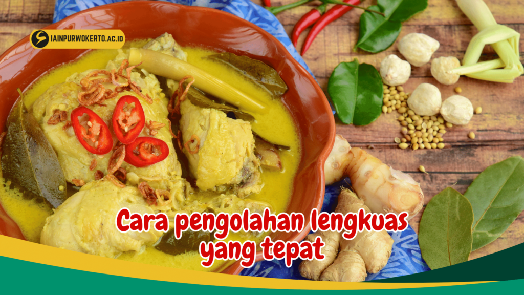 Cara pengolahan lengkuas yang tepat Cara pengolahan lengkuas yang tepat