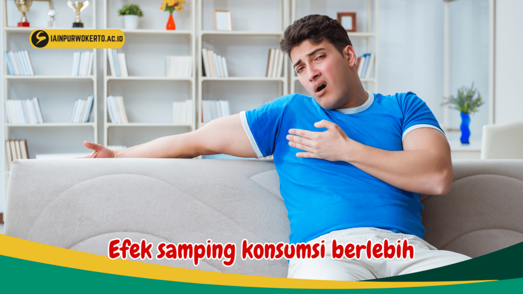 Efek samping konsumsi berlebih Efek samping konsumsi berlebih