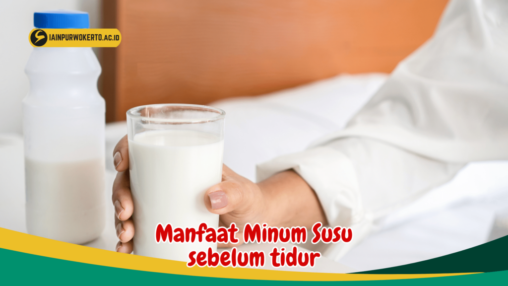 Manfaat Minum Susu sebelum tidur