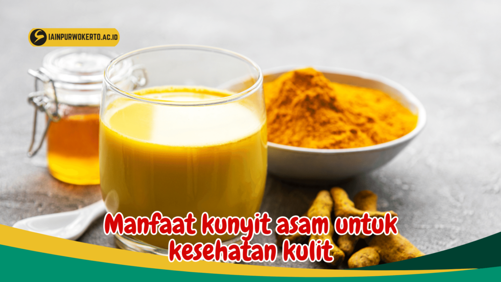 Manfaat kunyit asam untuk kesehatan kulit Manfaat kunyit asam untuk kesehatan kulit
