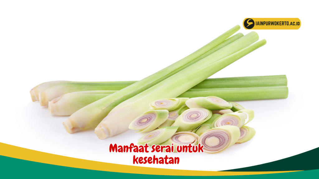 Manfaat serai untuk kesehatan Manfaat serai untuk kesehatan