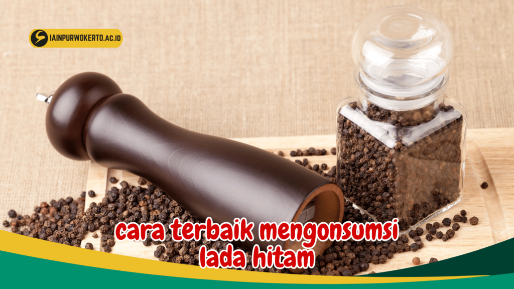 cara terbaik mengonsumsi lada hitam cara terbaik mengonsumsi lada hitam