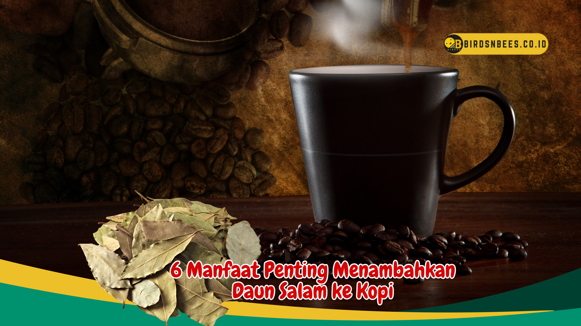 Kenapa Daun Salam dalam Kopi Anda Bisa Jadi Pilihan Terbaik Setiap Hari? Temukan Manfaatnya Kenapa Daun Salam dalam Kopi Anda Bisa Jadi Pilihan Terbaik Setiap Hari? Temukan Manfaatnya