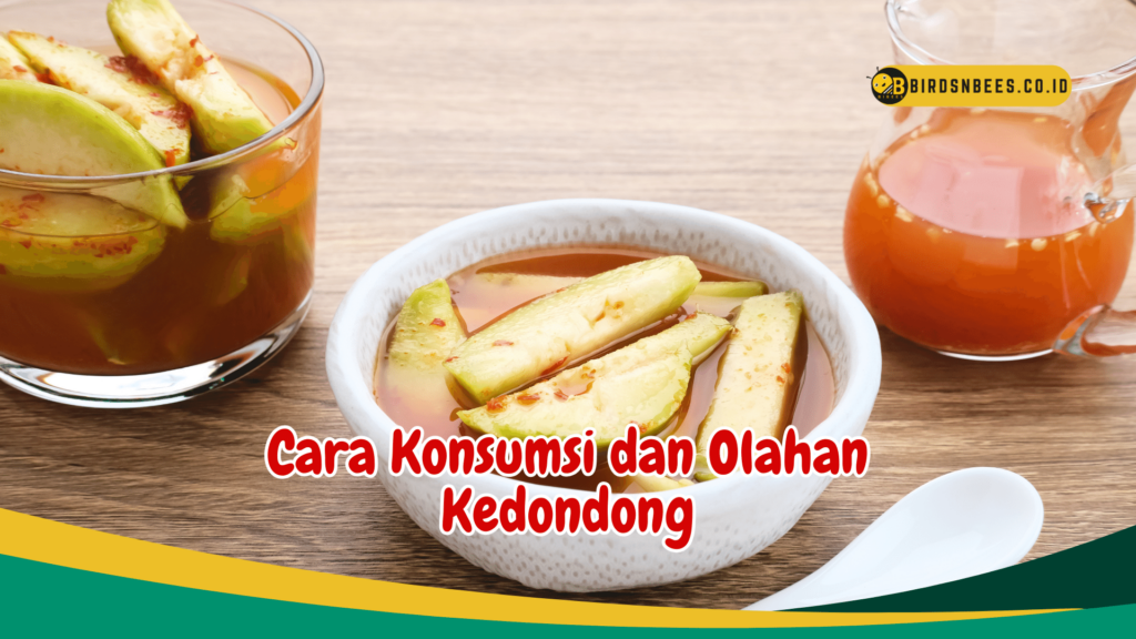 Cara Konsumsi dan Olahan Kedondong Cara Konsumsi dan Olahan Kedondong