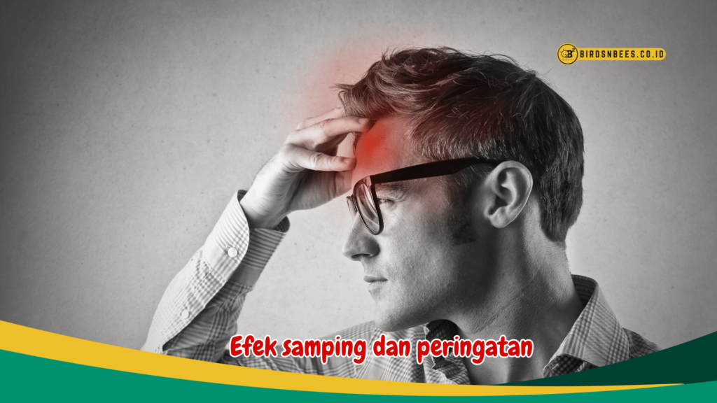 Efek samping dan peringatan Efek samping dan peringatan