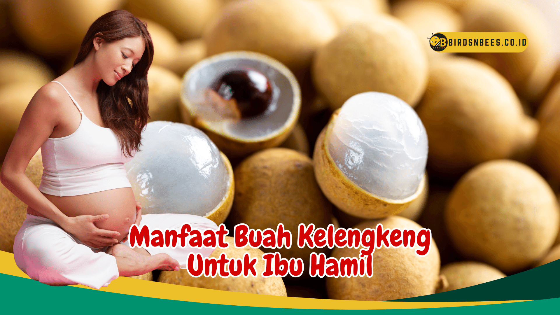 Manfaat Buah Kelengkeng Untuk Ibu Hamil