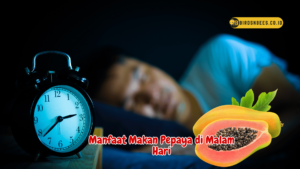 Manfaat Makan Pepaya di Malam Hari