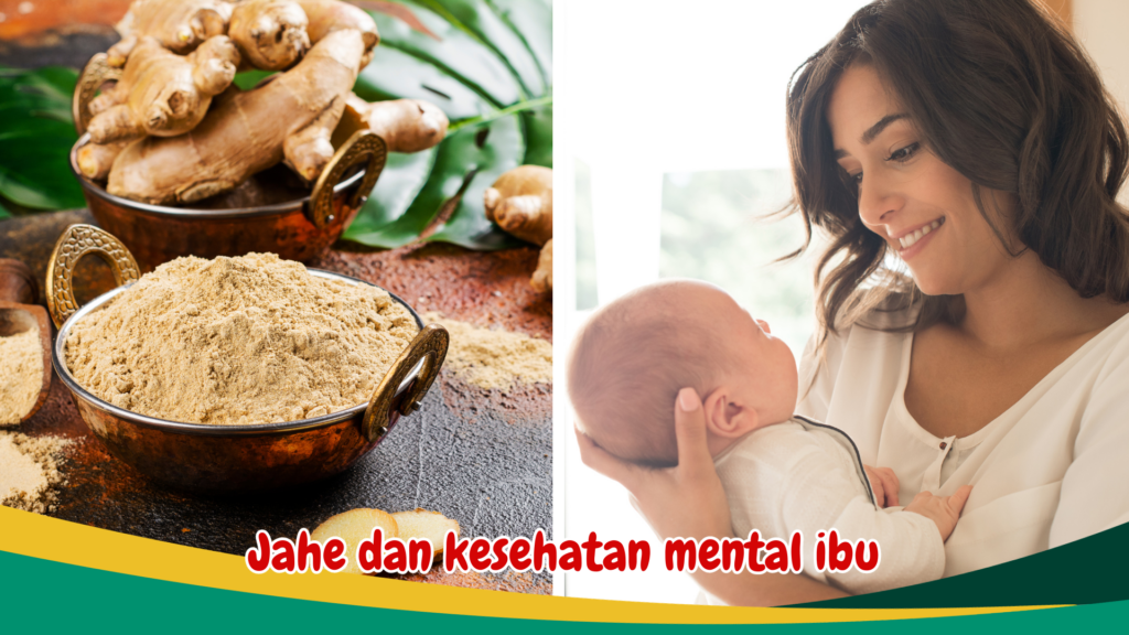Jahe dan kesehatan mental ibu Jahe dan kesehatan mental ibu