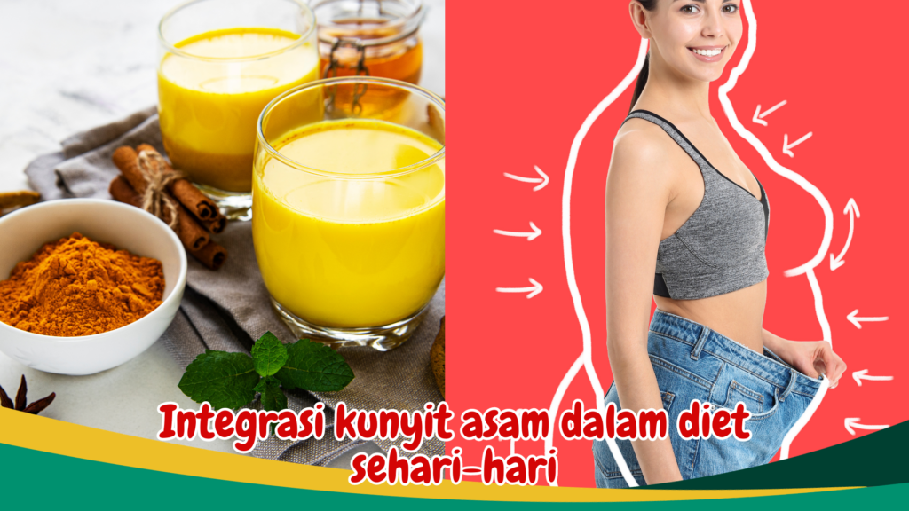 Integrasi kunyit asam dalam diet sehari-hari Integrasi kunyit asam dalam diet sehari-hari