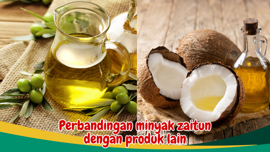 Perbandingan minyak zaitun dengan produk lain Perbandingan minyak zaitun dengan produk lain