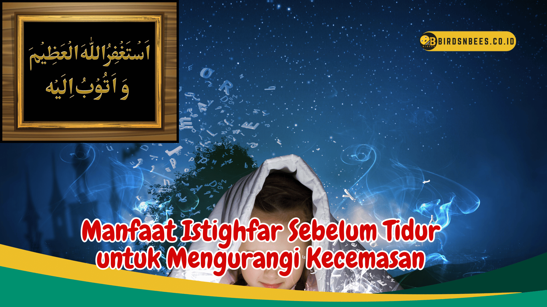 Kurangi Kecemasan Anda dengan Manfaat Istighfar Sebelum Tidur Kurangi Kecemasan Anda dengan Manfaat Istighfar Sebelum Tidur