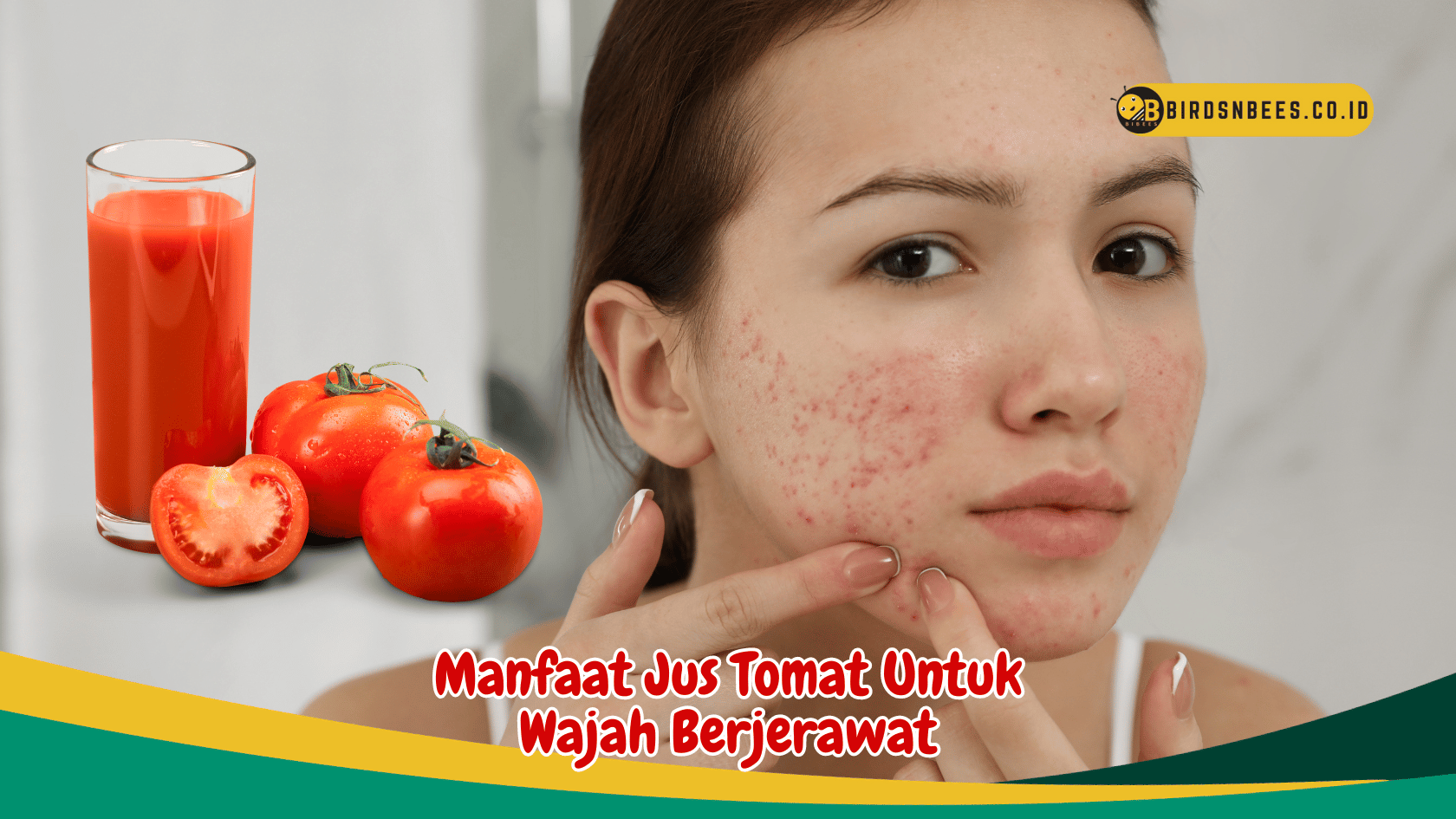 Pecahkan Masalah Jerawat dengan Manfaat Luar Biasa dari Jus Tomat