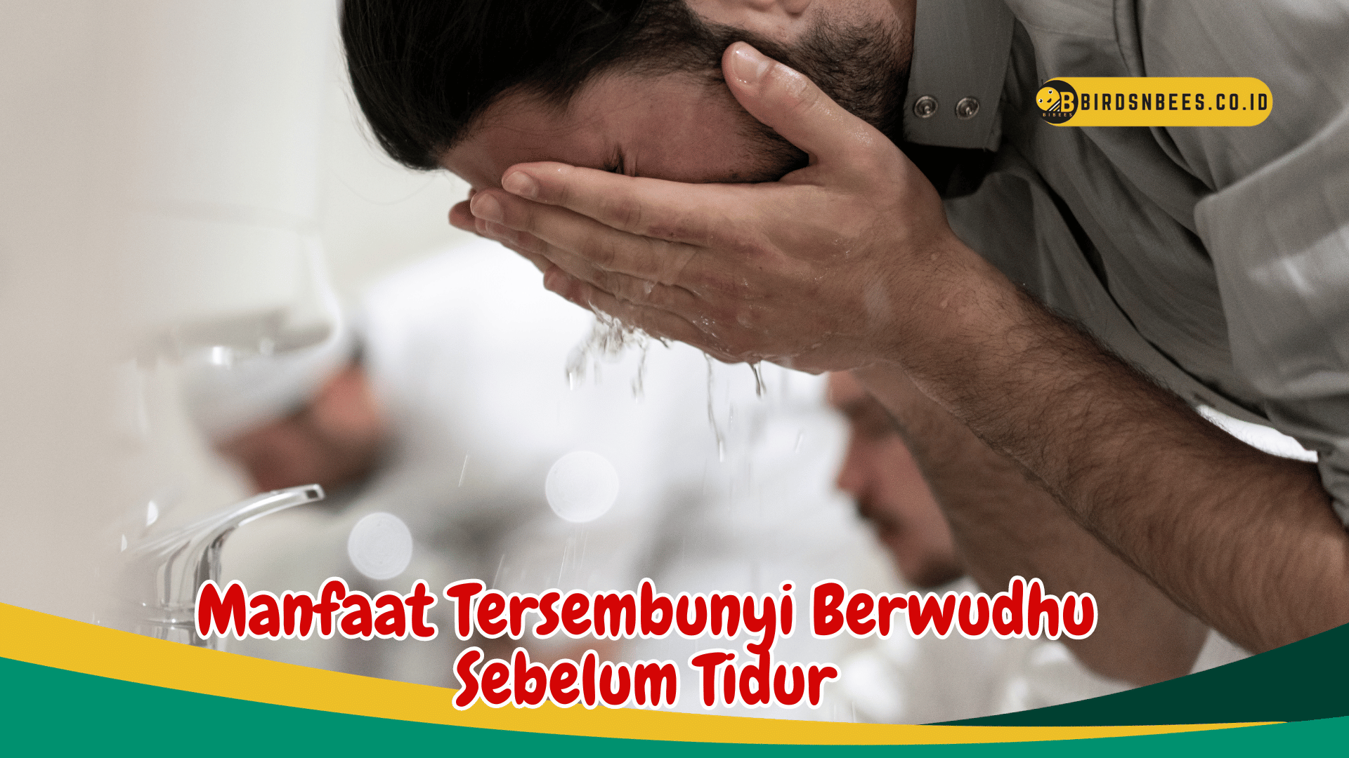 Manfaat Tersembunyi Berwudhu Sebelum Tidur untuk Menenangkan Stres Anda