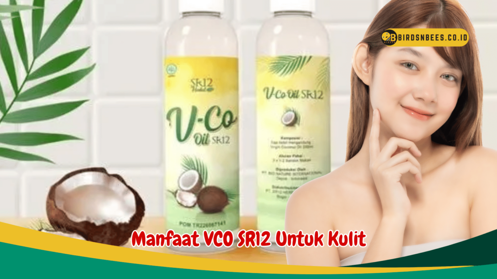 Manfaat VCO SR12 Untuk Kulit Manfaat VCO SR12 Untuk Kulit