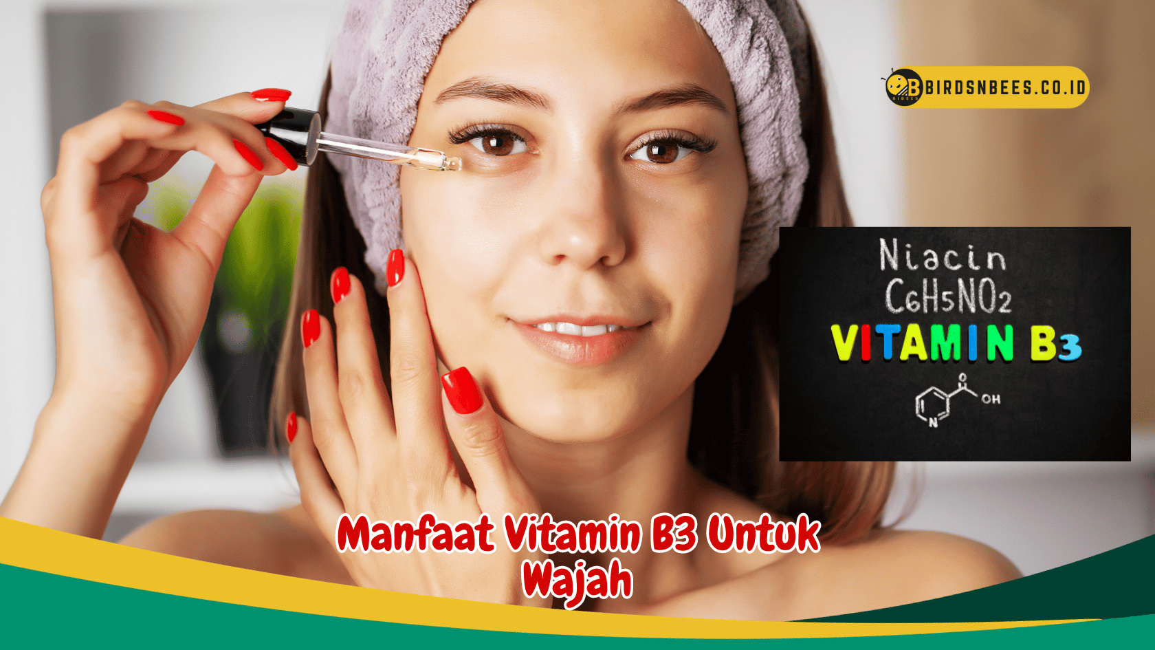 4 Manfaat Vitamin B3 Untuk kesehatan Wajah 4 Manfaat Vitamin B3 Untuk kesehatan Wajah