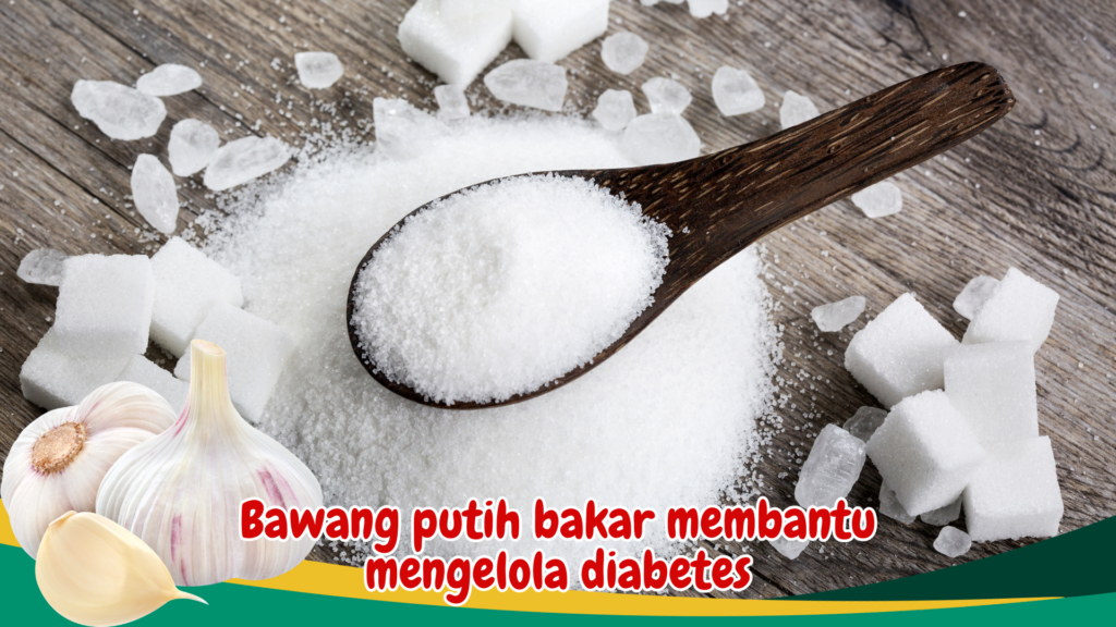 Bawang putih bakar membantu mengelola diabetes Bawang putih bakar membantu mengelola diabetes