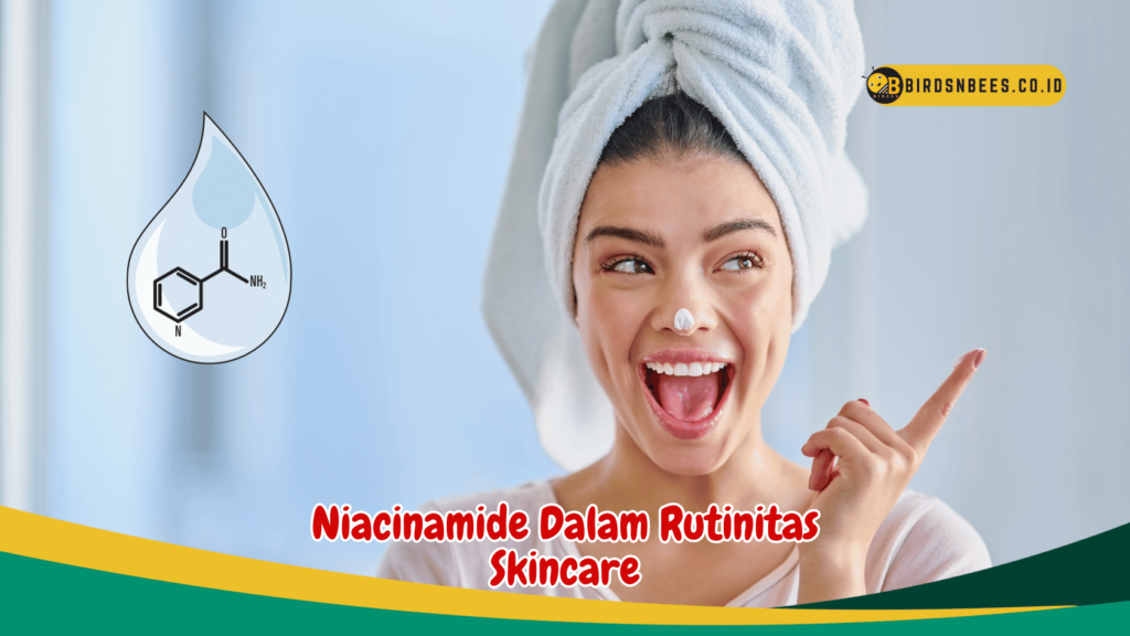 Niacinamide Dalam Rutinitas Skincare