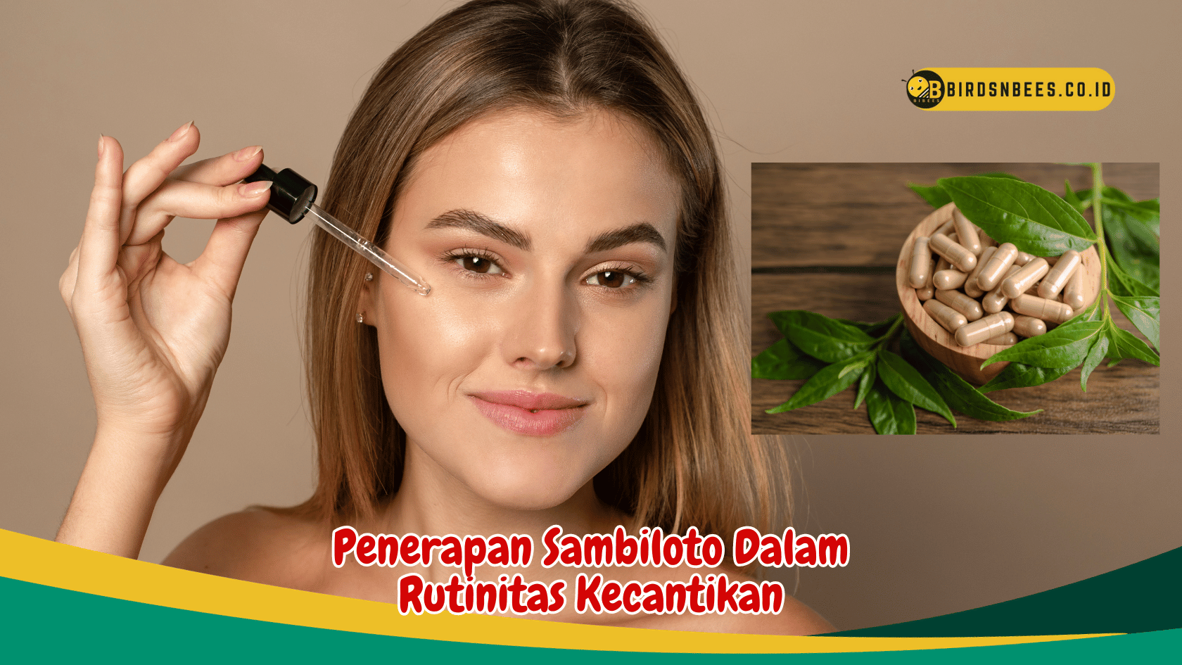 Cantik Alami dengan Manfaat Sambiloto untuk Kulit yang Berseri Cantik Alami dengan Manfaat Sambiloto untuk Kulit yang Berseri
