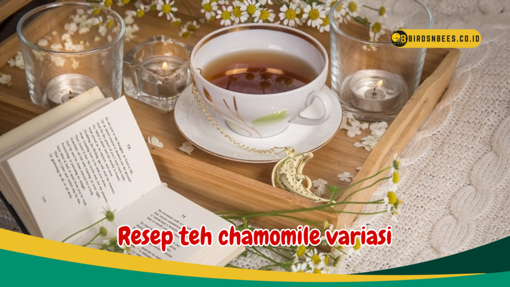 Resep teh chamomile variasi Resep teh chamomile variasi