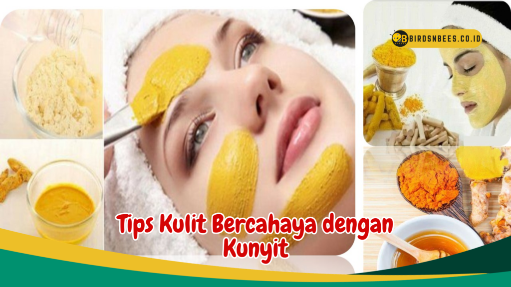 Tips Kulit Bercahaya dengan Kunyit Tips Kulit Bercahaya dengan Kunyit