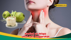manfaat air kelapa untuk sakit tenggorokan