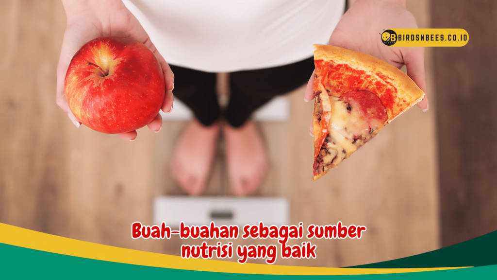 Buah-buahan sebagai sumber nutrisi yang baik Buah-buahan sebagai sumber nutrisi yang baik