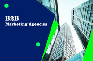 B2B Marketing Agencies